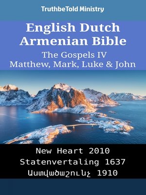 cover image of English Dutch Armenian Bible--The Gospels IV--Matthew, Mark, Luke & John